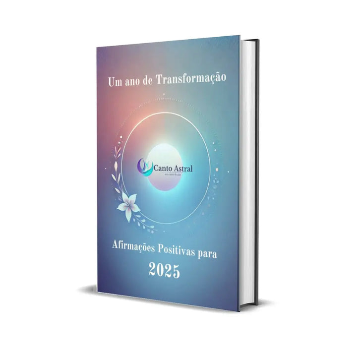 365 mensagens positivas para o ano de 2025 ebook mensagens positivas transformação e evolução pessoal e espiritual